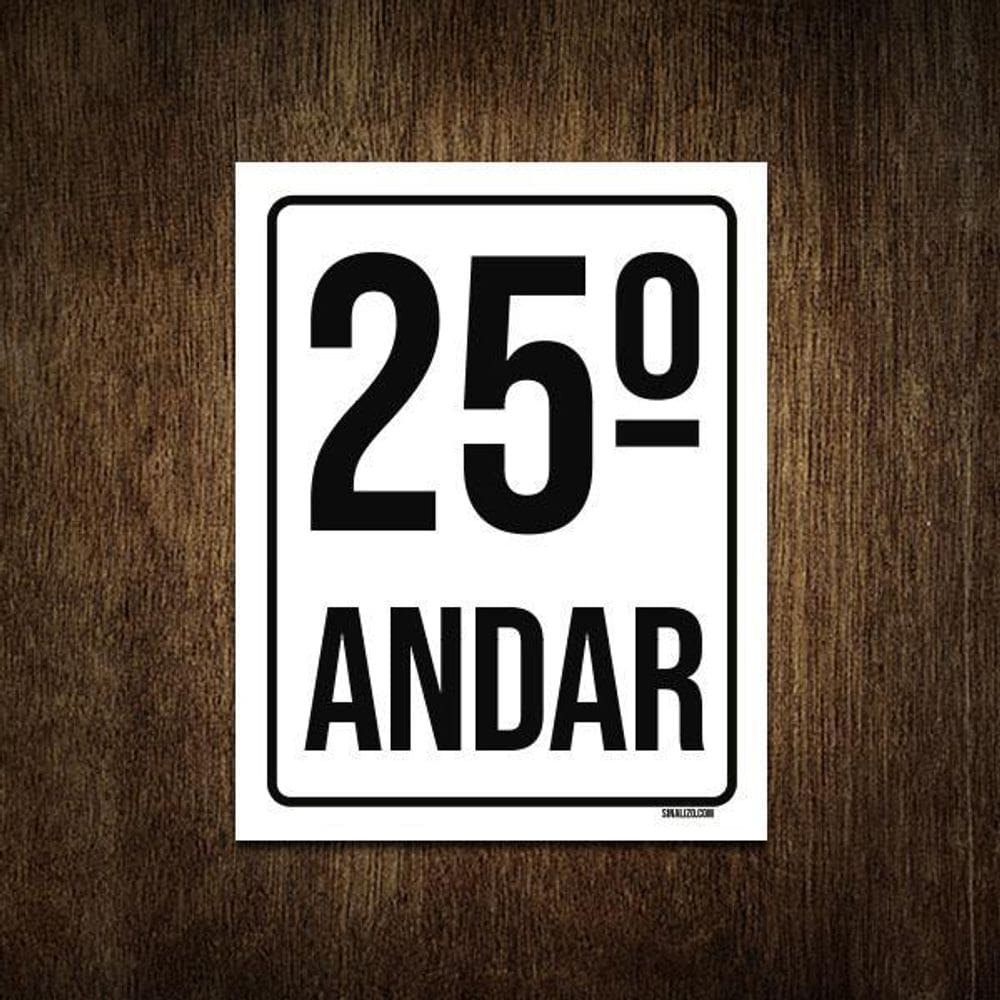 Placa Sinalização Ambiente Identificação 25º Andar 27X35