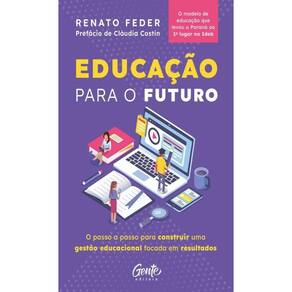 Educação O Futuro O Passo A Passo Construir Uma Gestão