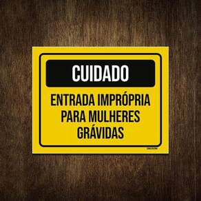 Placa Cuidado Entrada Imprópria Mulheres Grávidas 18X23