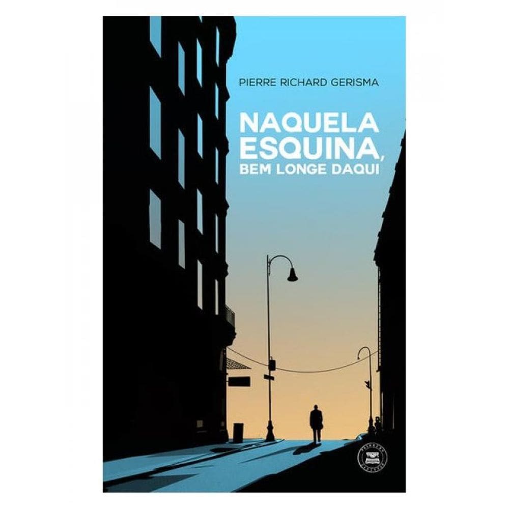 Naquela Esquina, Bem Longe Daqui
