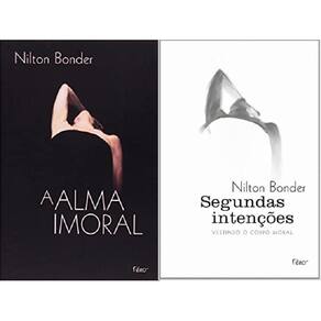 Kit 2 Livros Nilton Bonder Alma Imoral + Segundas Intenções