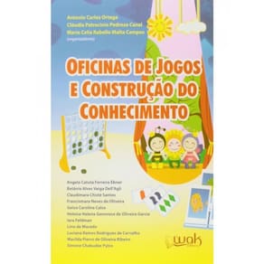 Oficinas De Jogos E Construção Do Conhecimento