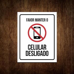 Placa De Sinalização - Favor Manter O Celular Desligado