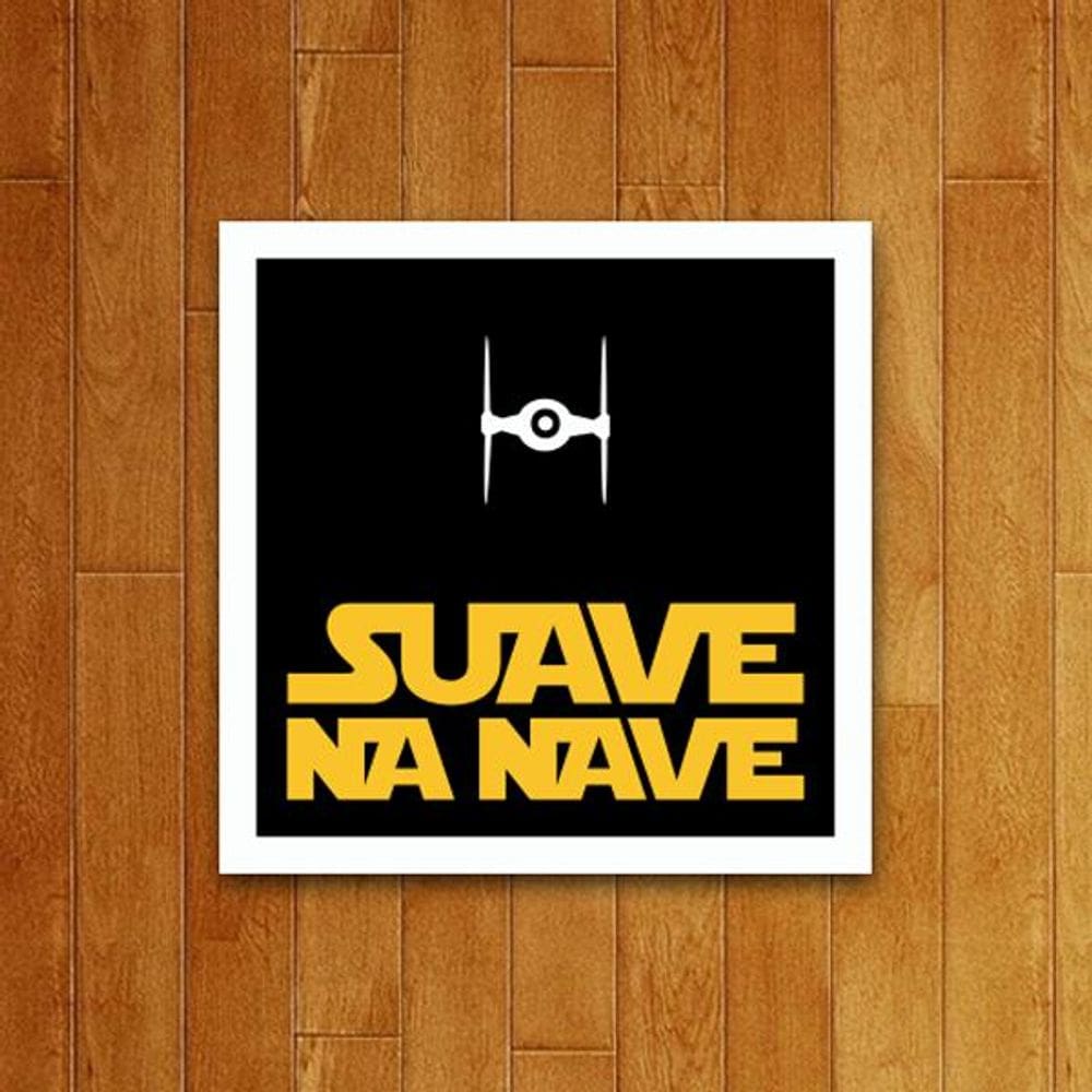 Placa Decorativa - Suave Na Nave