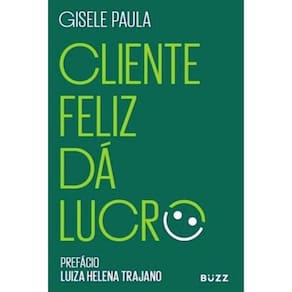 Livro Cliente Feliz Dá Lucro