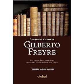 Livro Os Sherlockismos De Gilberto Freyre