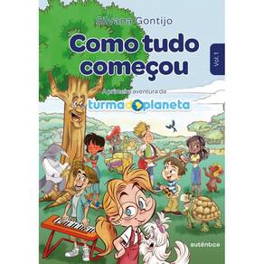 Como tudo começou (2ª Edição - Revisada): A primeira aventura da Turma do Planeta