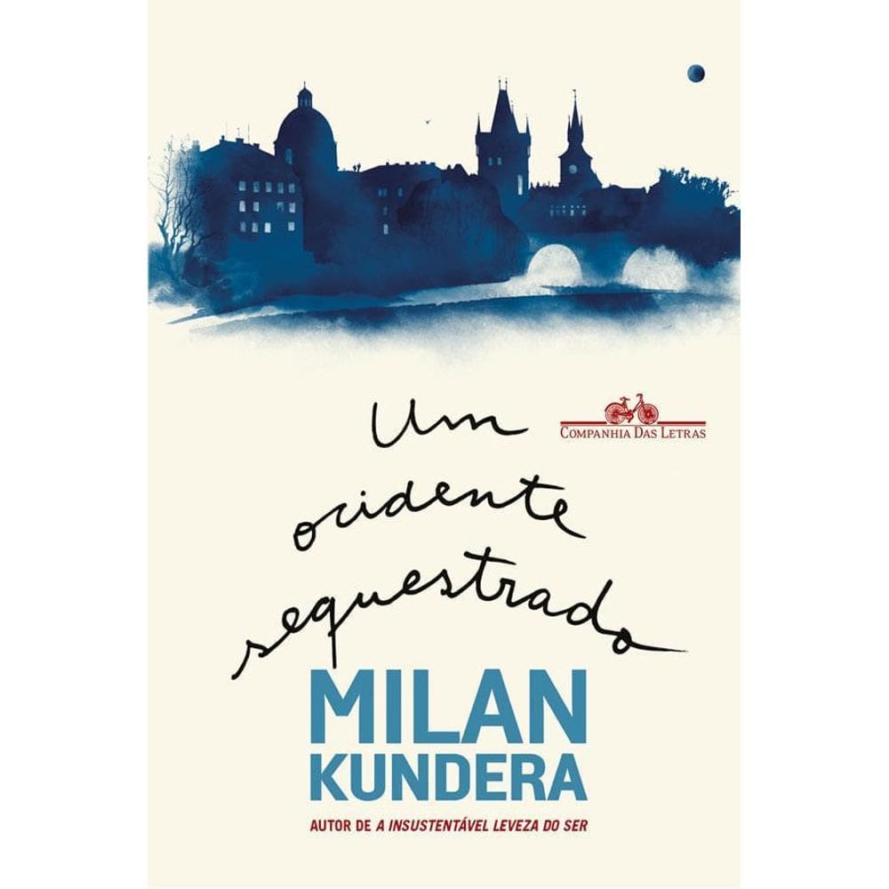 Um Ocidente Sequestrado Ou A Tragédia Da Europa Central