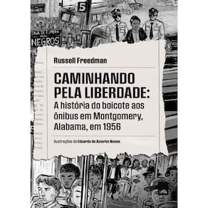Caminhando Pela Liberdade A História Do Boicote Aos Ônibus