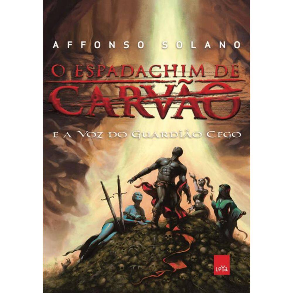 Livro O Espadachim De Carvão E A Voz Do Guardião Cego