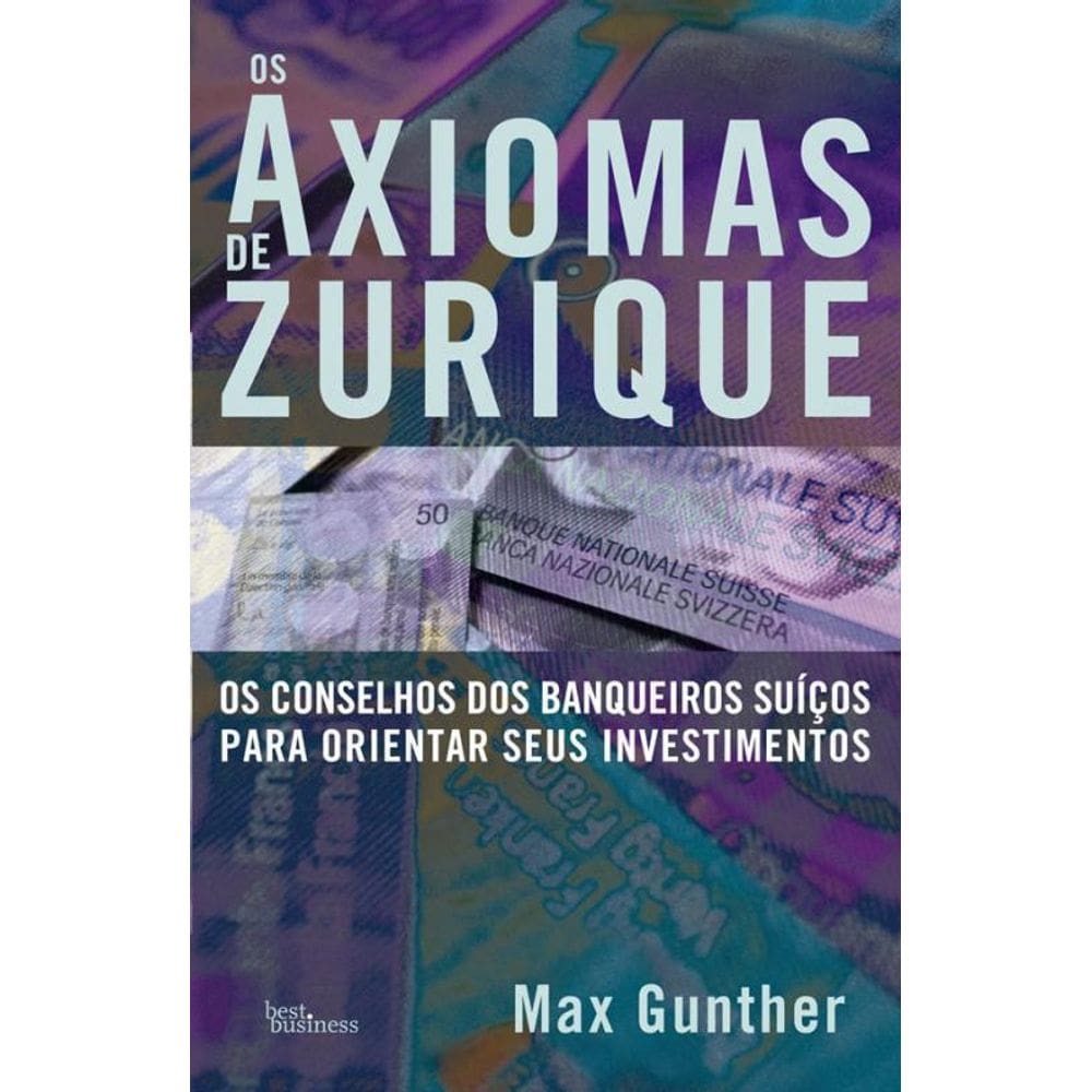 Livro Axiomas De Zurique, Os