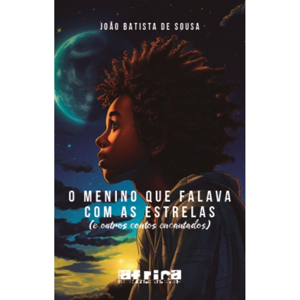 O menino que falava com as estrelas: e outros contos encantados