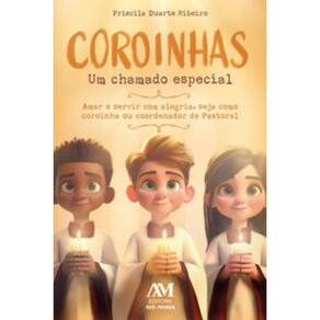 Coroinhas, um chamado especial