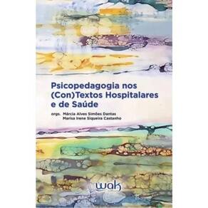 Psicopedagogia Nos (Con)Textos Hospitalares E De Saúde