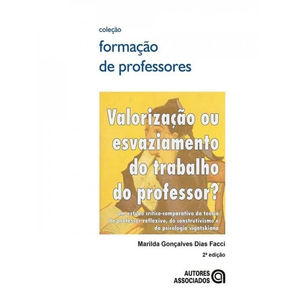 Valorização Ou Esvaziamento Do Trabalho Do Professor?