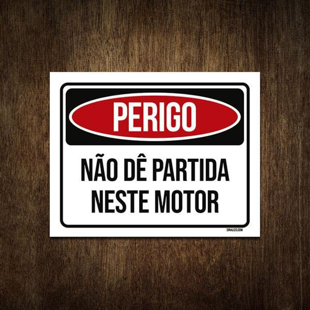 Placa Sinalização - Perigo Não Dê Partida Neste Motor 27X35