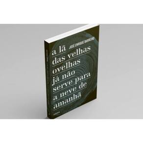 A Lã Das Velhas Ovelhas Já Não Serve Para A Neve De Amanhã