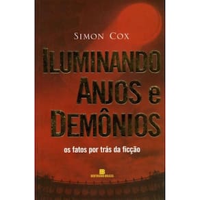 Iluminando Anjos E Demonios - Os Fatos Por Tras Da...