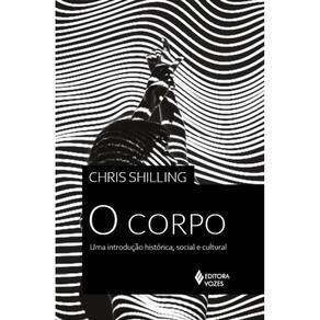 O Corpo Uma Introdução Histórica, Social E Cultural