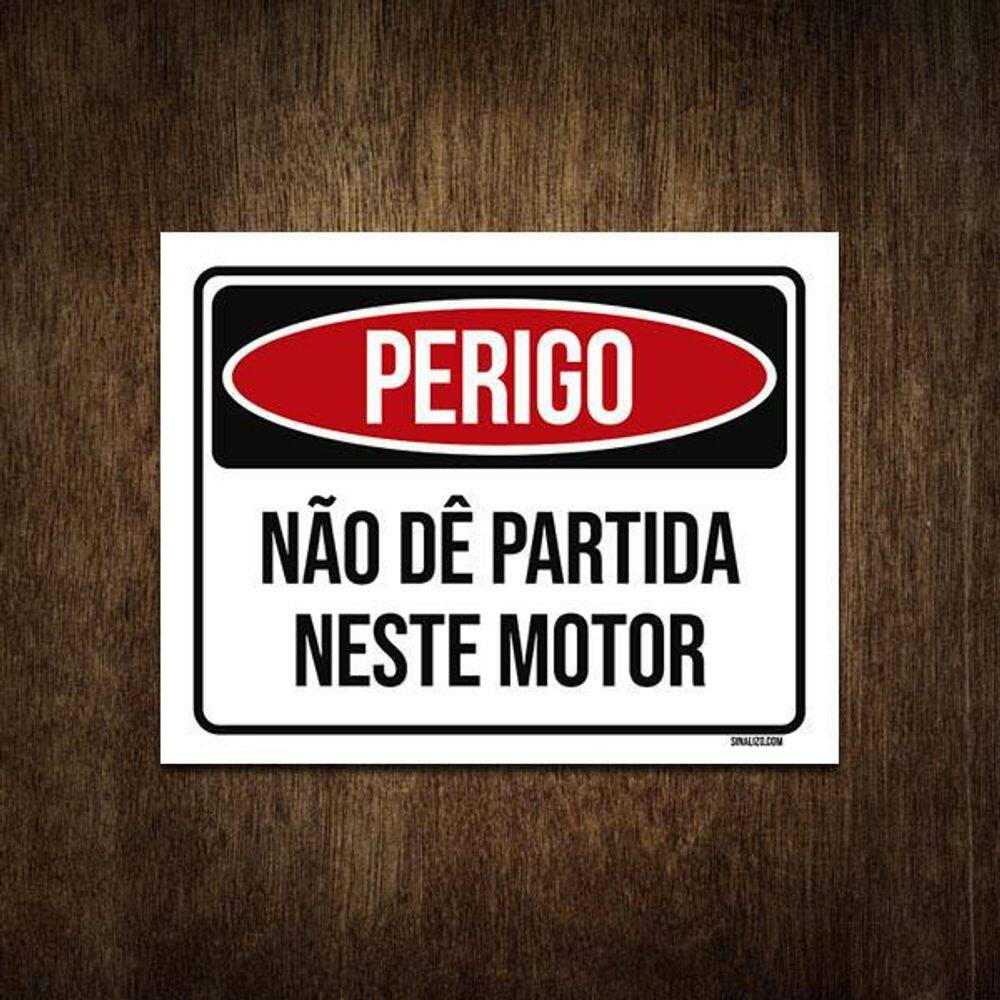 Placa Sinalização - Perigo Não Dê Partida Neste Motor 27X35