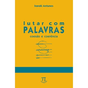Livro Lutar Com Palavras - Coesão E Coerência