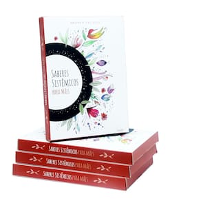 Livro Saberes Sistêmicos Para Mães: Cartas De Reflexão
