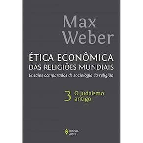 Ética Econômica Das Religiões Mundiais Vol. 3 - Ensaios Comparados De Sociologia Da Religião Vol. 3