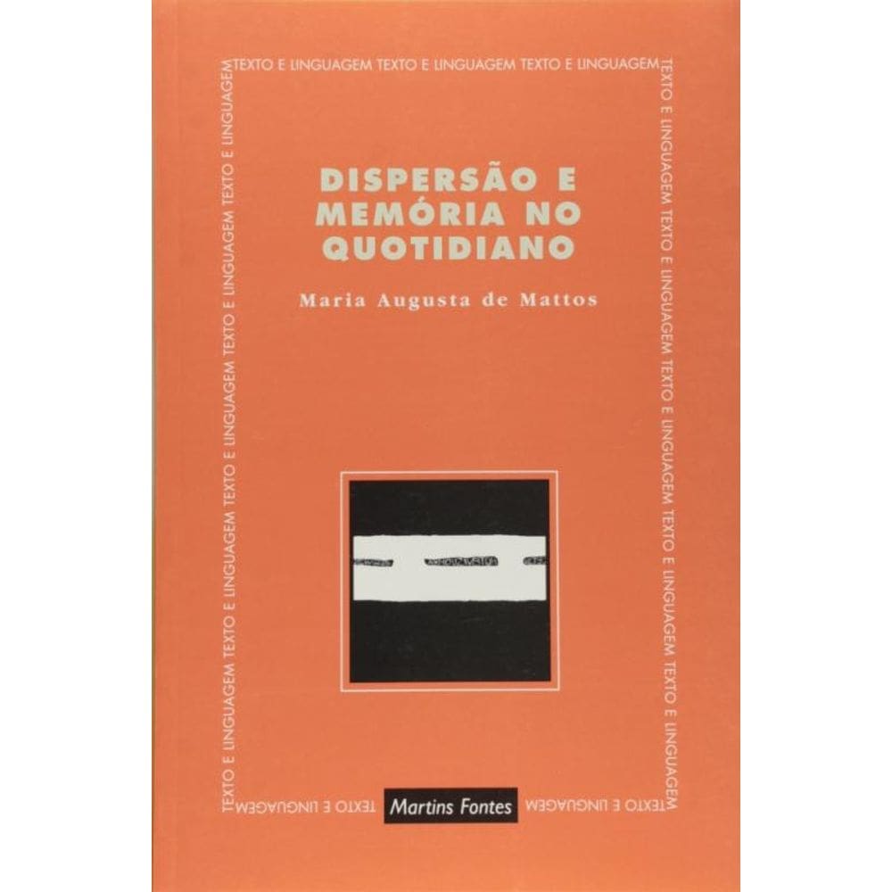 Dispersao E Memoria No Quotidiano