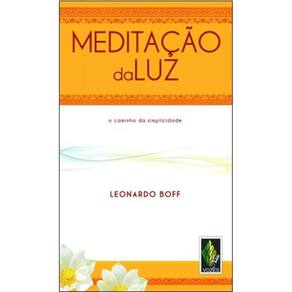 Meditação Da Luz - O Caminho Da Simplicidade