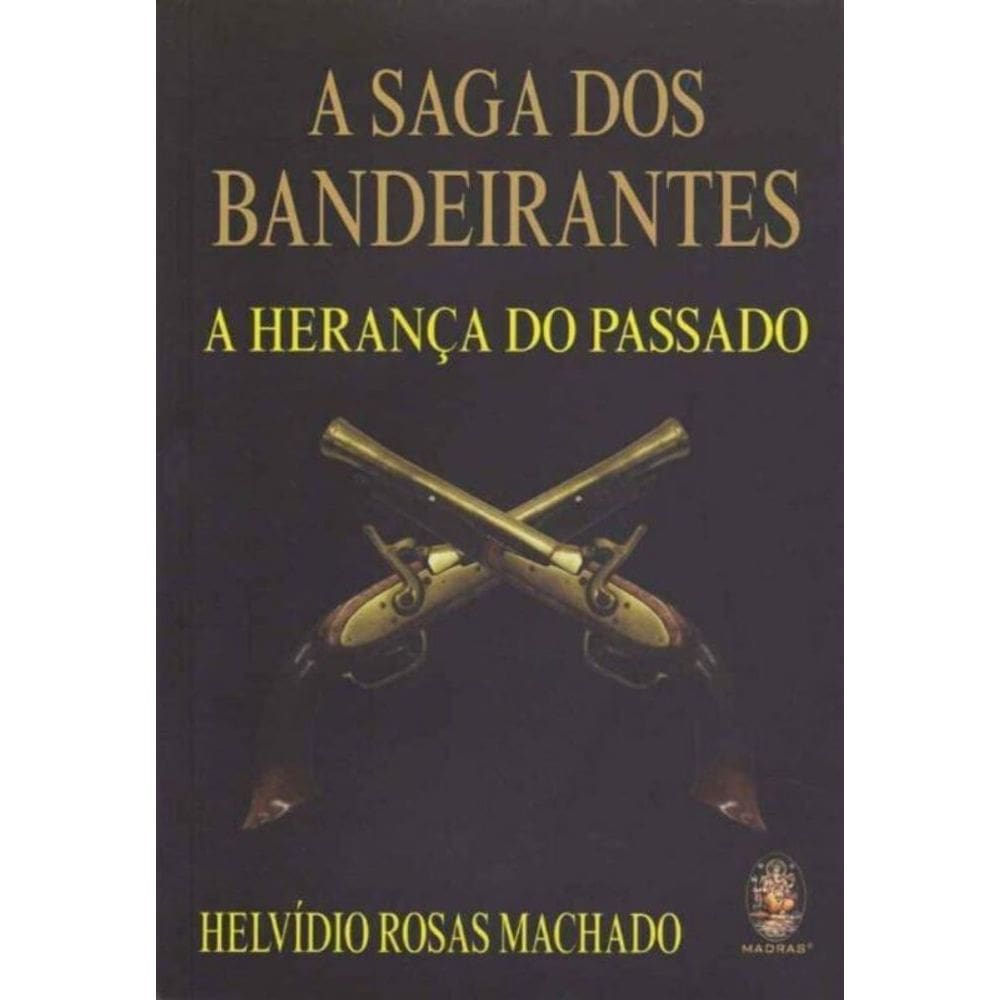 Saga dos Bandeirantes, A