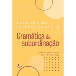 Livro Escrever Na Universidade 4 - Gramática Da Subordinação
