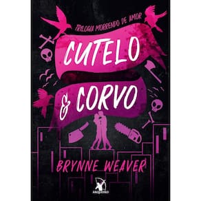 Cutelo e Corvo (Trilogia Morrendo de Amor - Livro 1) (0209)