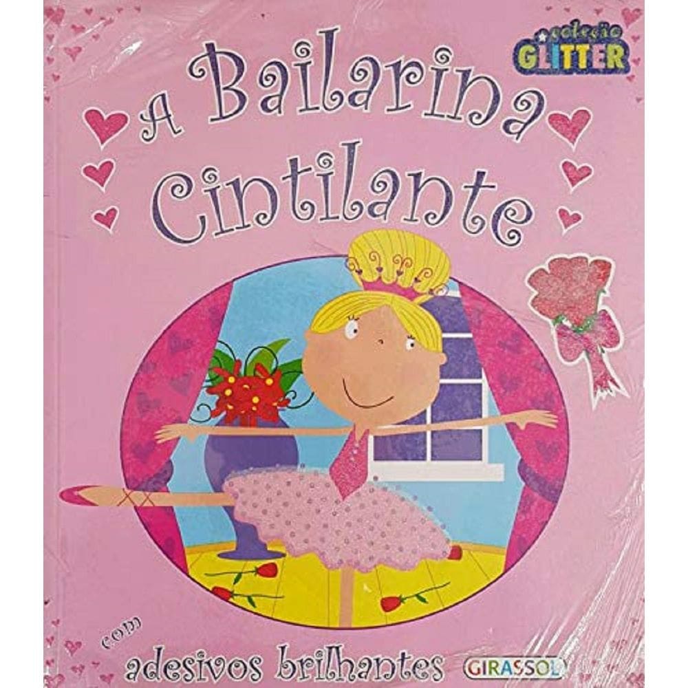 Livro Bailarina Cintilante, A - Col. Glitter, Julie Clough