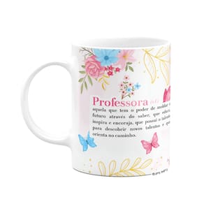 Caneca Floral Professor - O significado de professora
