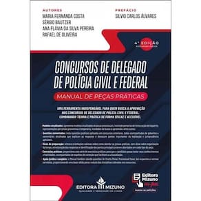Concursos De Delegado De Polícia Civil E Federal - Manual De Peças Práticas - 2024