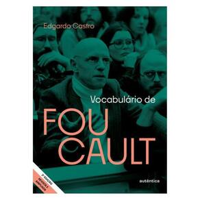 Vocabulário De Foucault (Edição Revista E Ampliada)