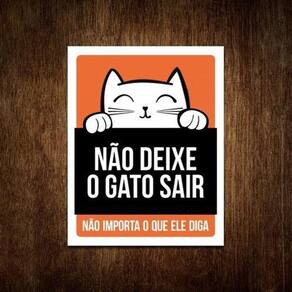 Placa Não Deixe O Gato Sair Não Importa O Que Diga  Laranja