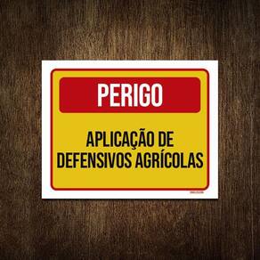 Placa Perigo Aplicação De Defensivos Agrícolas 18X23