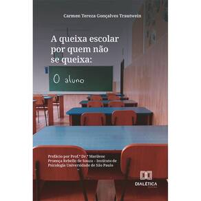 A queixa escolar por quem não se queixa: O aluno