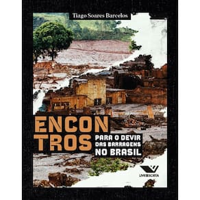 Encontros para o devir das barragens do Brasil