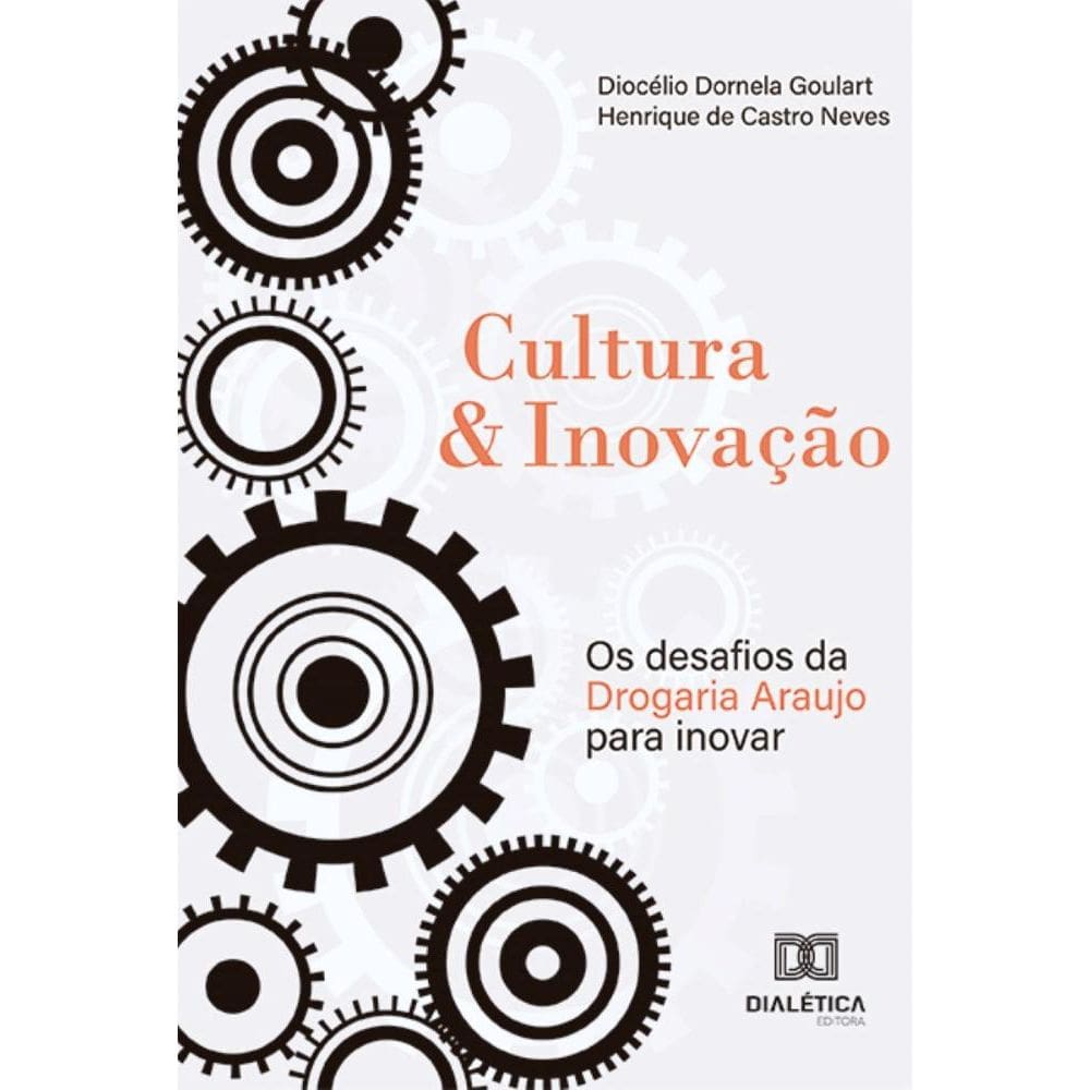 Cultura & Inovação: Os desafios da Drogaria Araujo para inovar