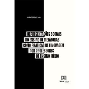 Representações Sociais do Ensino de Metáforas como Práticas de Linguagem por professores de Ensino Médio