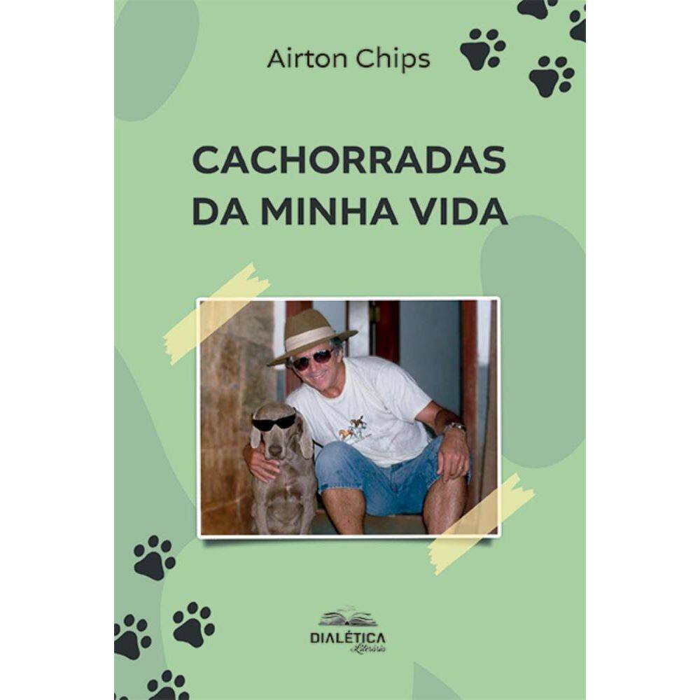 Cachorradas da minha vida