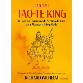 Ta0-te King: o Livro do Caminho e do Sentido da Vida para Alcancar a ...