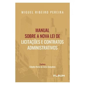 Manual Sobre A Nova Lei De Licitações E Contratos Administrativos