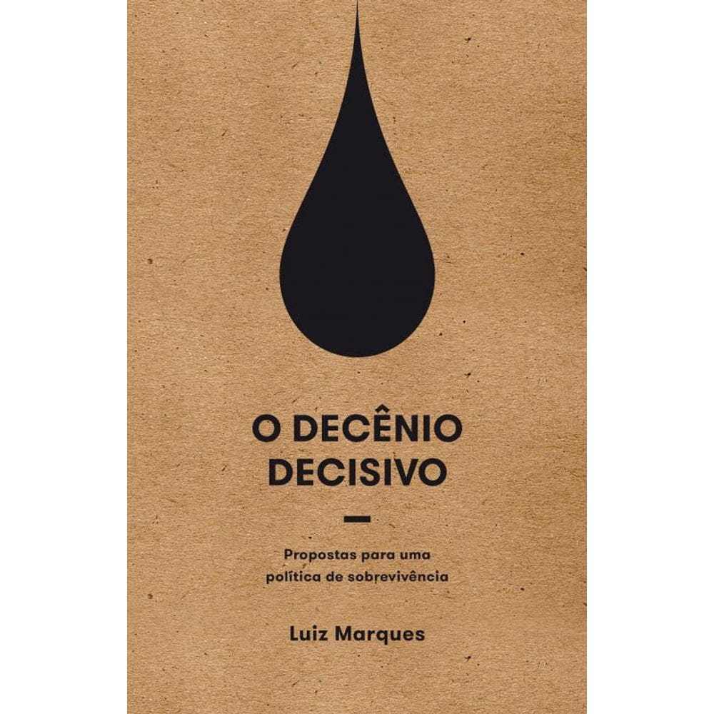 O Decênio Decisivo: Propostas Para Uma Política De Sobrevivência