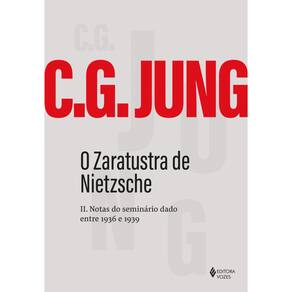 O Zaratustra de Nietzsche: II Notas do seminário dado entre 1936 e 1939