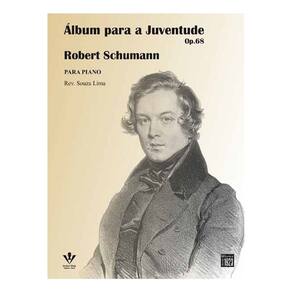 Álbum para Juventude - Robert Schmann - Op. 68 - Para Piano - Rev. Souza Lima