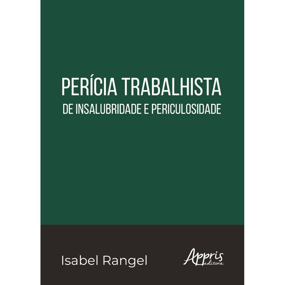 Perícia trabalhista de insalubridade e periculosidade