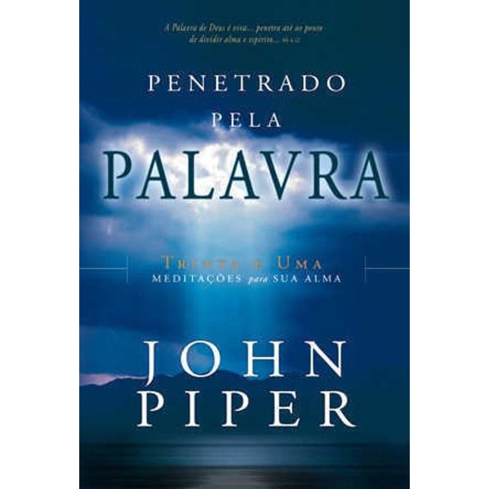 Livro Penetrado Pela Palavra | John Piper